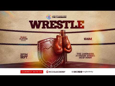 WRESTLE || 27TH SEPTEMBER 2026 || RCCG LSC DERBY || DUNAMIS SUNDAY || ELIJAH OLATUNJI
