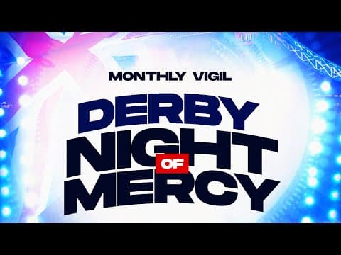 DERBY NIGHT OF MERCY || 26TH JUNE  2026 || RCCG LSC DERBY || JUNE VIGIL