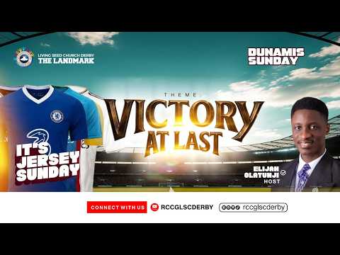 VICTORY AT LAST || 31ST MAY  2026 || RCCG LSC DERBY  || DUNAMIS SUNDAY || ELIJAH OLATUNJI