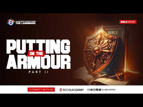PUTTING ON THE ARMOUR PART 2 || 10TH JUNE  2026 || RCCG LSC DERBY  || BIBLE STUDY ||