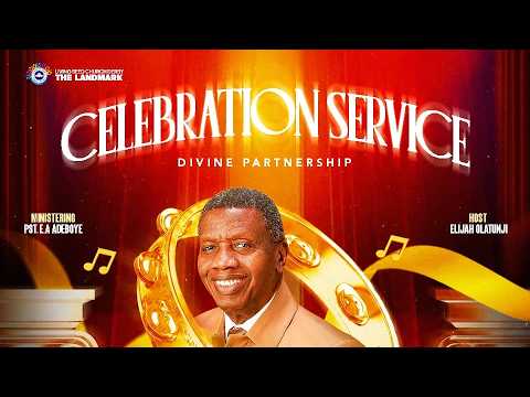 DIVINE PARTNERSHIP || 7TH JUNE  2026 || RCCG LSC DERBY  | CELEBRATION SERVICE  || PASTOR E.A ADEBOYE