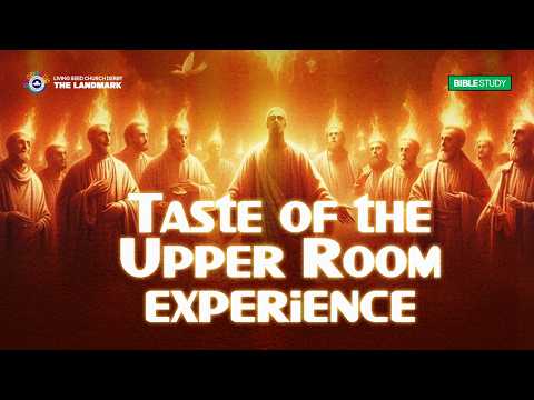 TASTE OF THE UPPER ROOM EXPERIENCE || 1ST JULY  2026 || RCCG LSC DERBY || BIBLE STUDY
