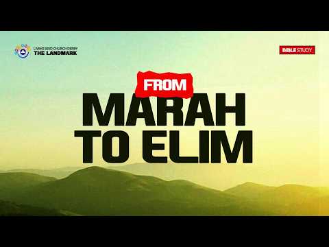 FROM MARAH TO ELIM || 8TH JULY  2026 || RCCG LSC DERBY || WEDNESDAY BIBLE STUDY