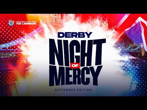 DERBY NIGHT OF MERCY|| 25TH SEPTEMBER 2026 || RCCG LSC DERBY